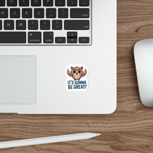 Inspirational Owl Sticker — "It's Gonna Be Great!"